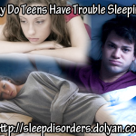 Why Do Teens Have Trouble Sleeping?